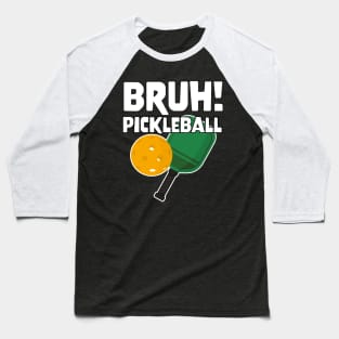 Gamer Meme Bruh Pickleball Baseball T-Shirt